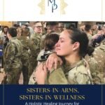 Sisters-In-Arms, Sisters-In-Wellness